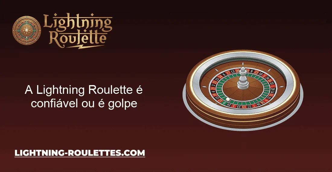 A Lightning Roulette é confiável ou é golpe A Lightning Roulette é confiável ou é golpe