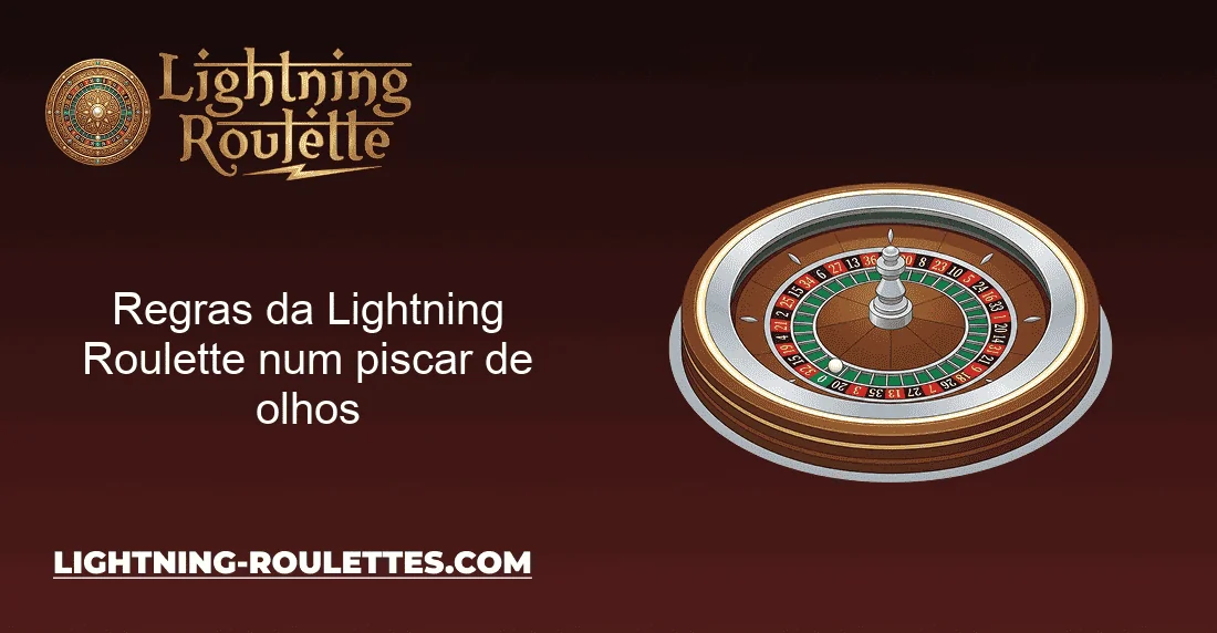 Regras da Lightning Roulette num piscar de olhos Regras da Lightning Roulette num piscar de olhos